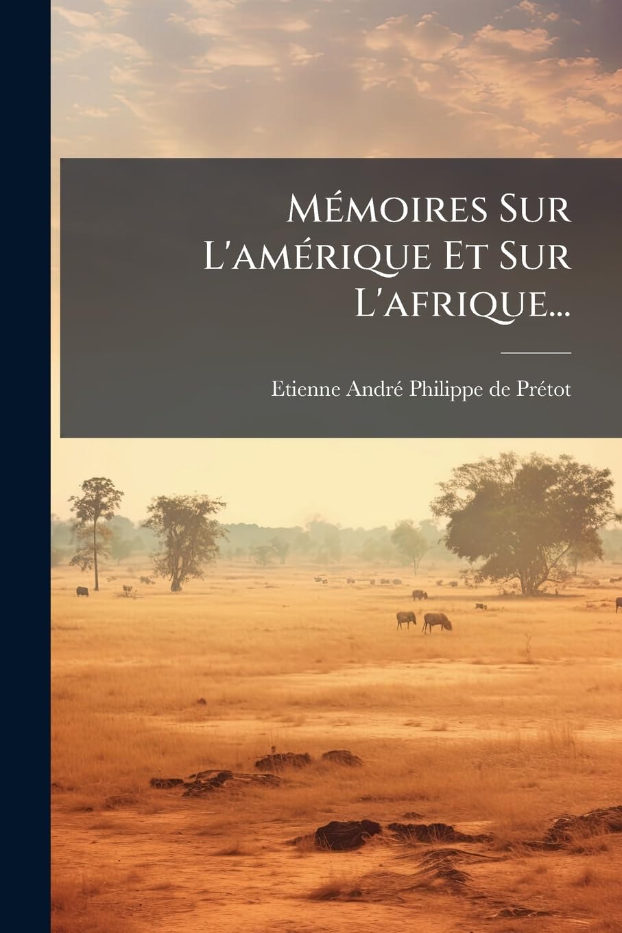Mémoires Sur l'Amérique Et Sur l'Afrique... book