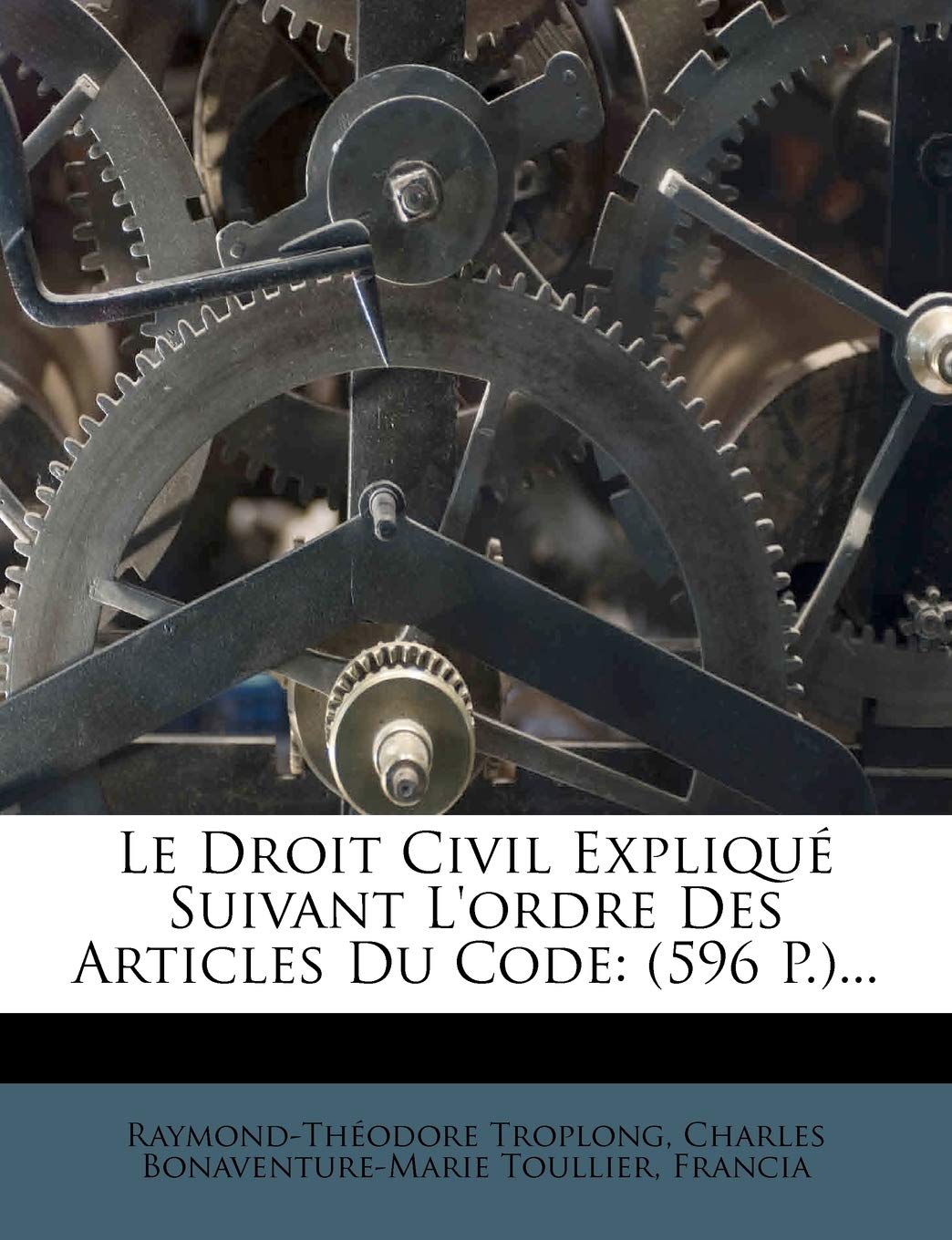 Le Droit Civil Expliqu Suivant L'Ordre Des Articles Du Code: (596 P.)... book