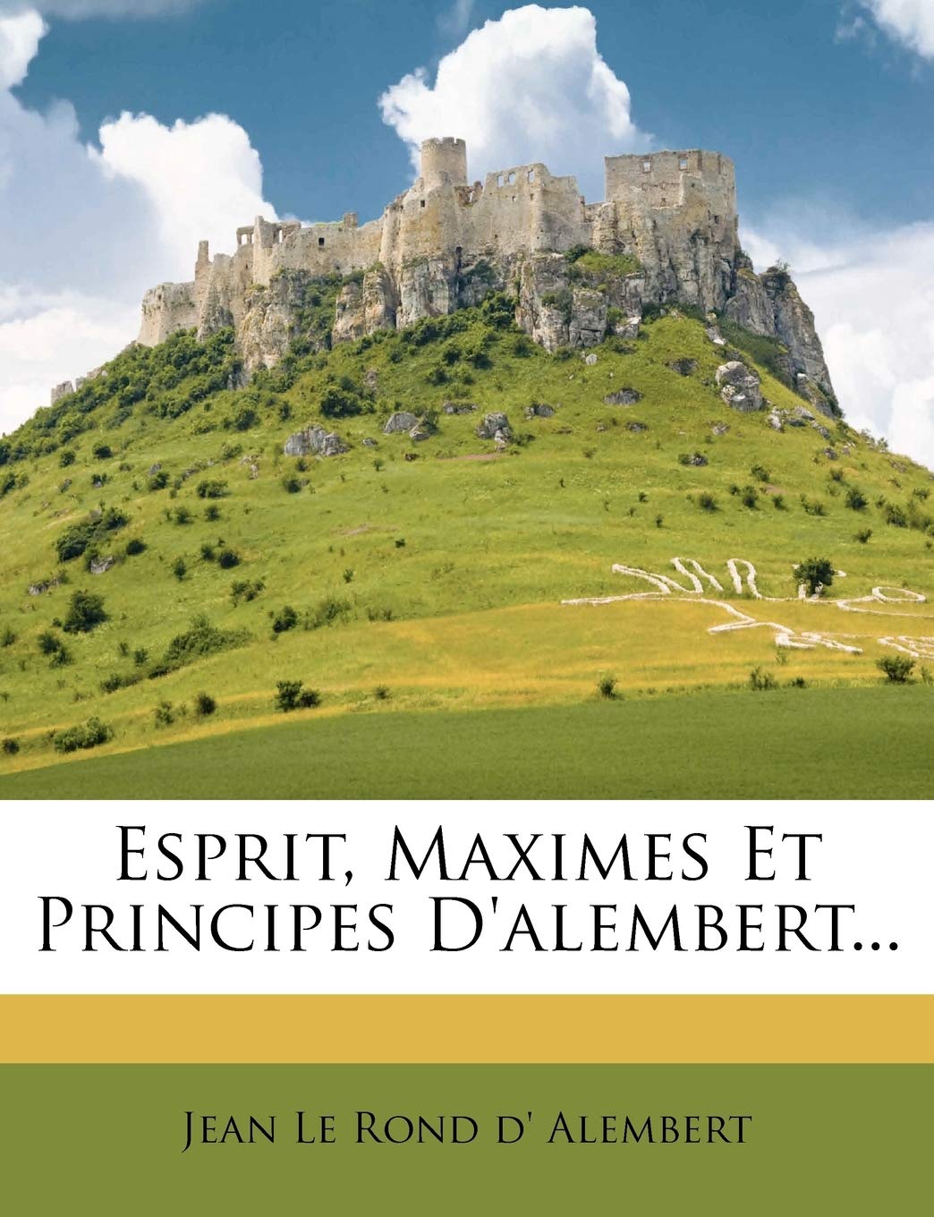 Esprit, Maximes Et Principes D'alembert... book