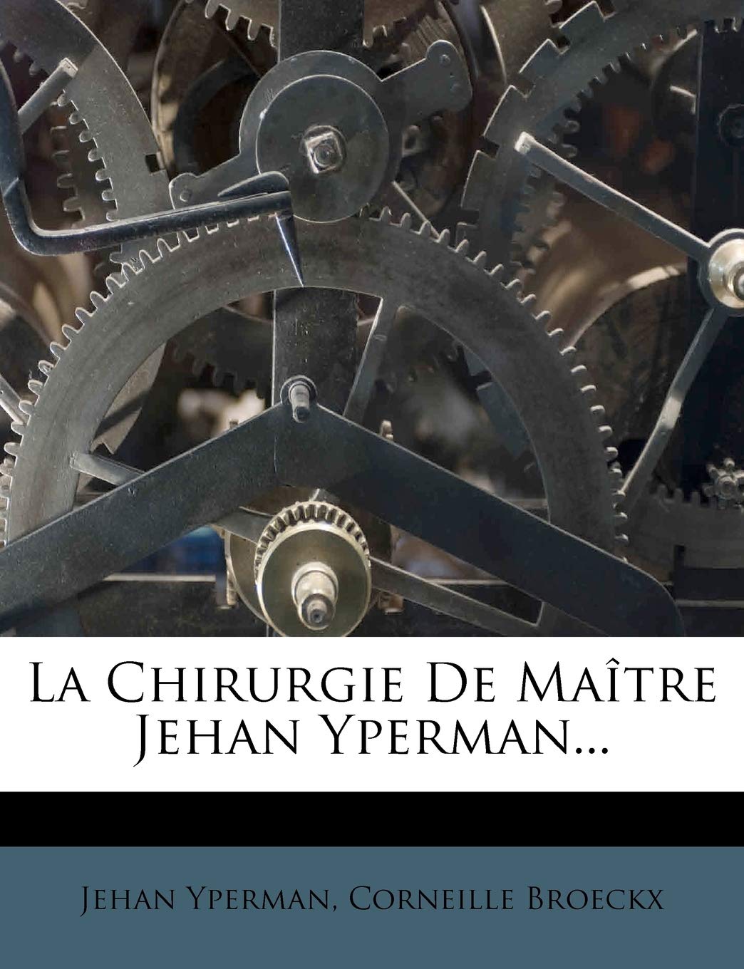 La Chirurgie de Maître Jehan Yperman... Politics & History