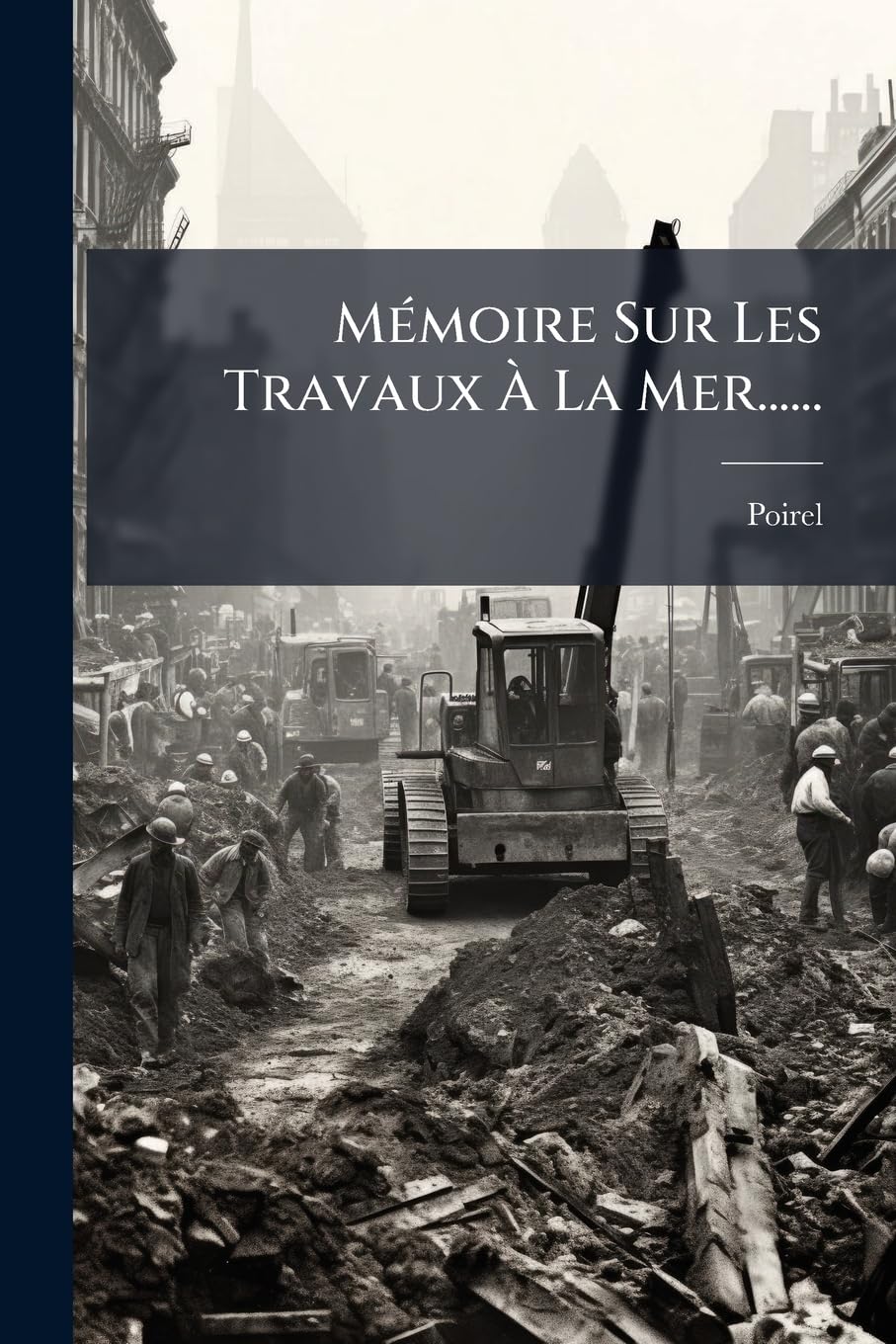 Mémoire Sur Les Travaux À La Mer...... book