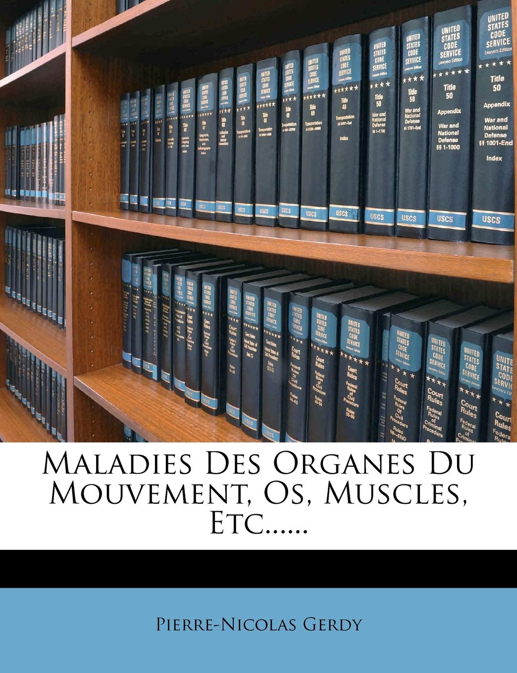 Maladies Des Organes Du Mouvement, Os, Muscles, Etc...... book