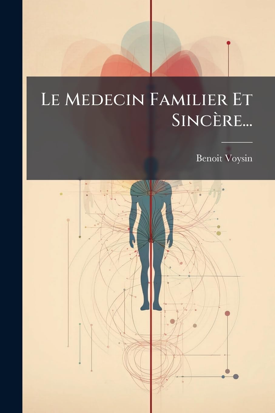 Le Medecin Familier Et Sincère... book