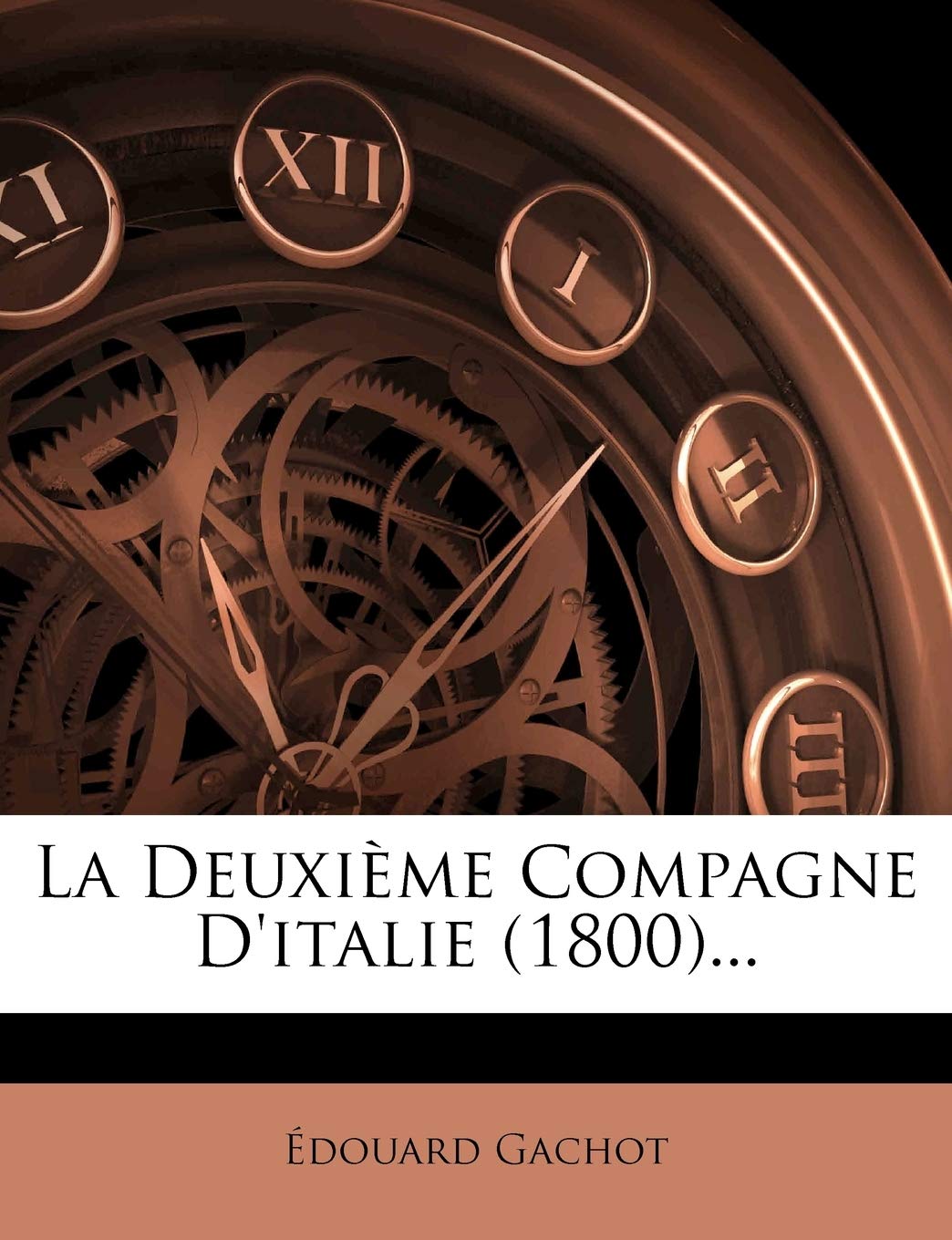 La Deuxième Compagne D'italie (1800)... Politics & History