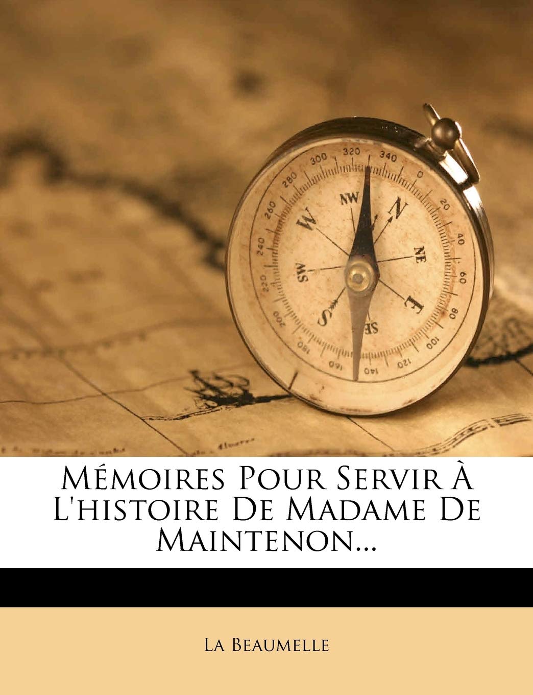 Mémoires Pour Servir À l'Histoire de Madame de Maintenon... book