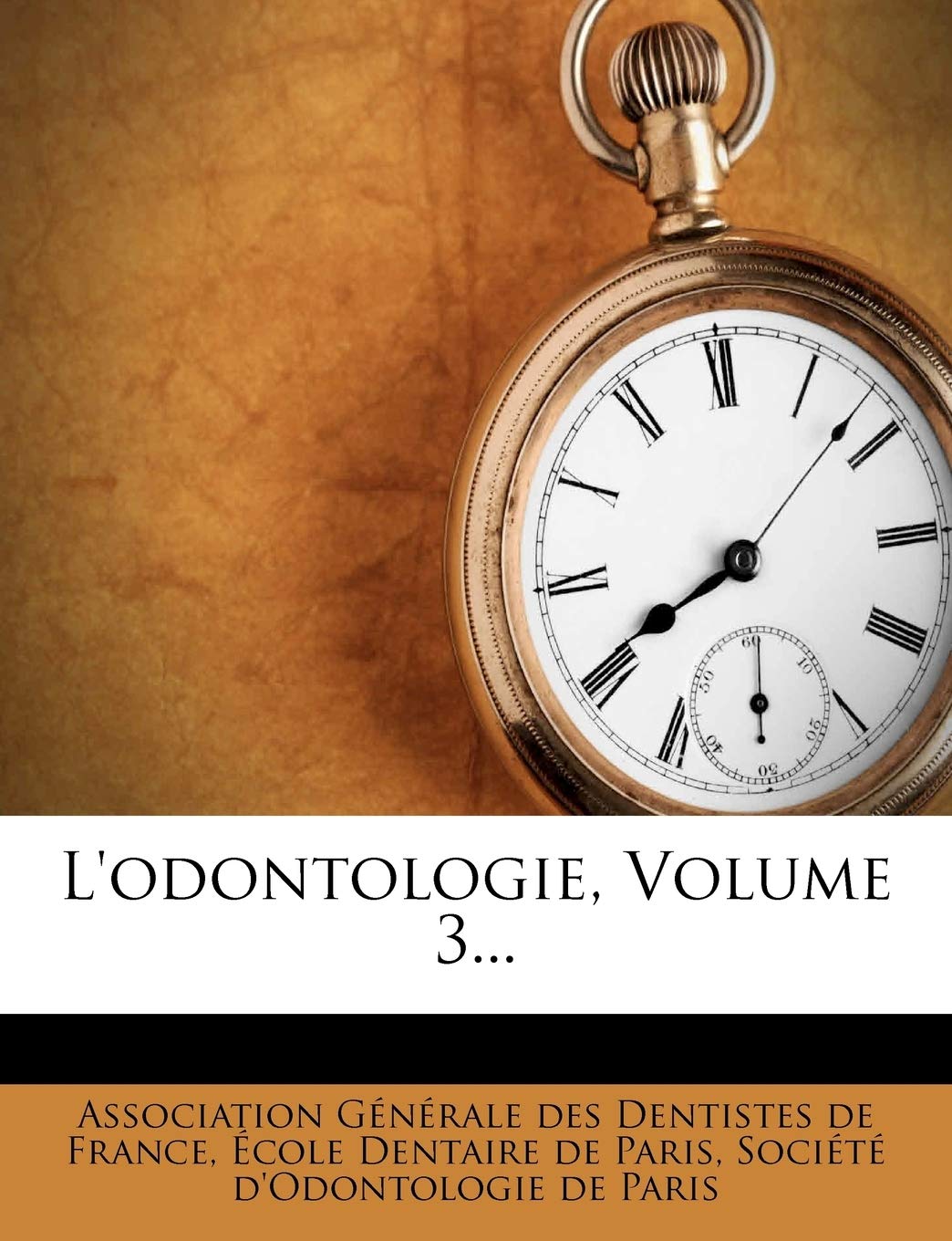L'odontologie, Volume 3... book