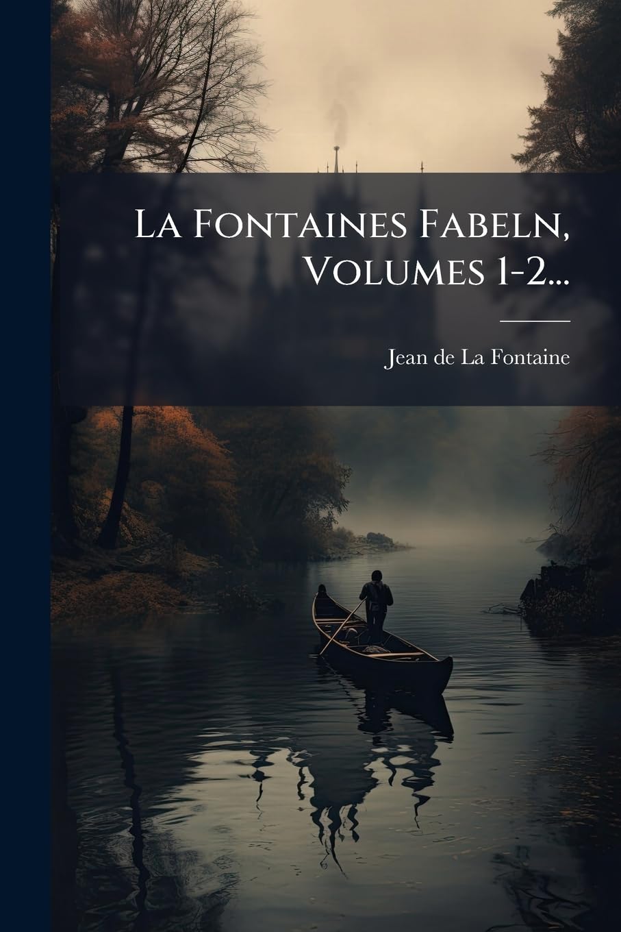 La Fontaines Fabeln, Volumes 1-2... book