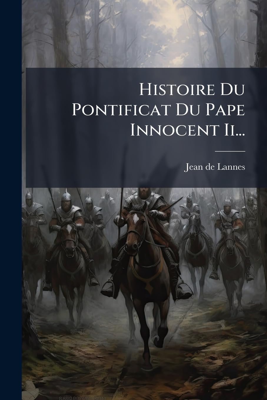 Histoire Du Pontificat Du Pape Innocent II... book