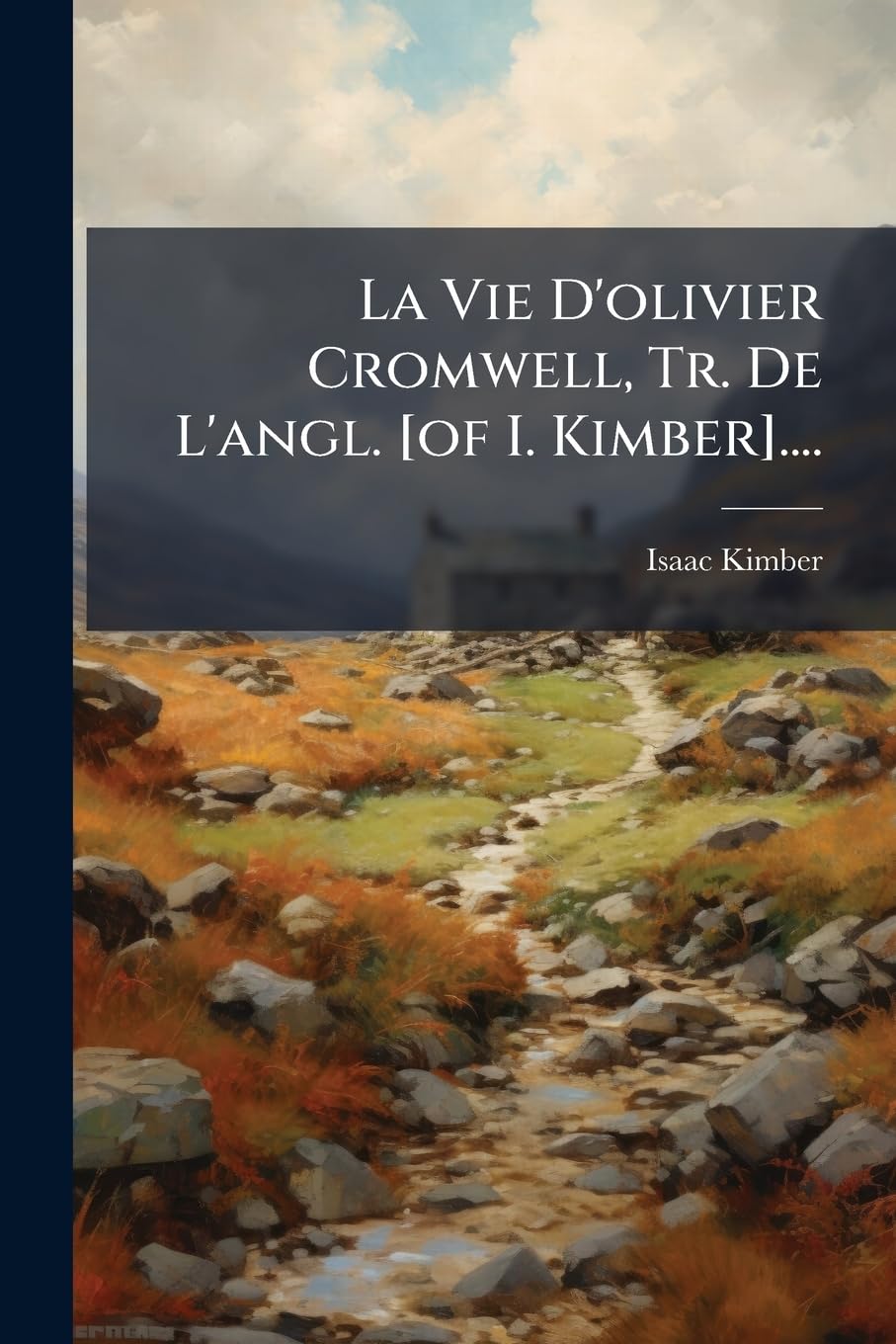 La Vie D'olivier Cromwell, Tr. De L'angl. .... book