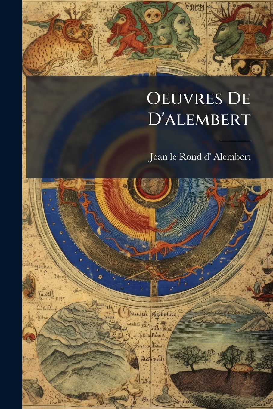 Oeuvres De D'alembert: 1e Partie (544 P.)... book