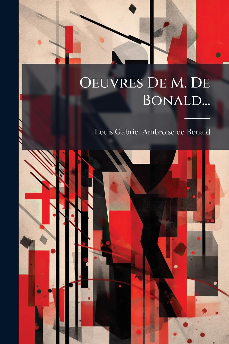 Oeuvres De M. De Bonald... book