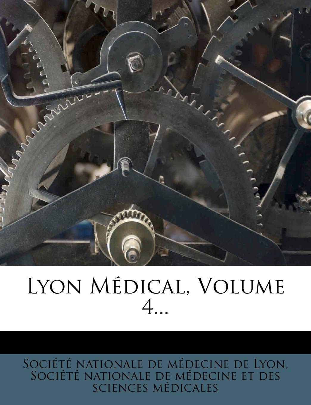 Lyon Médical, Volume 4... book