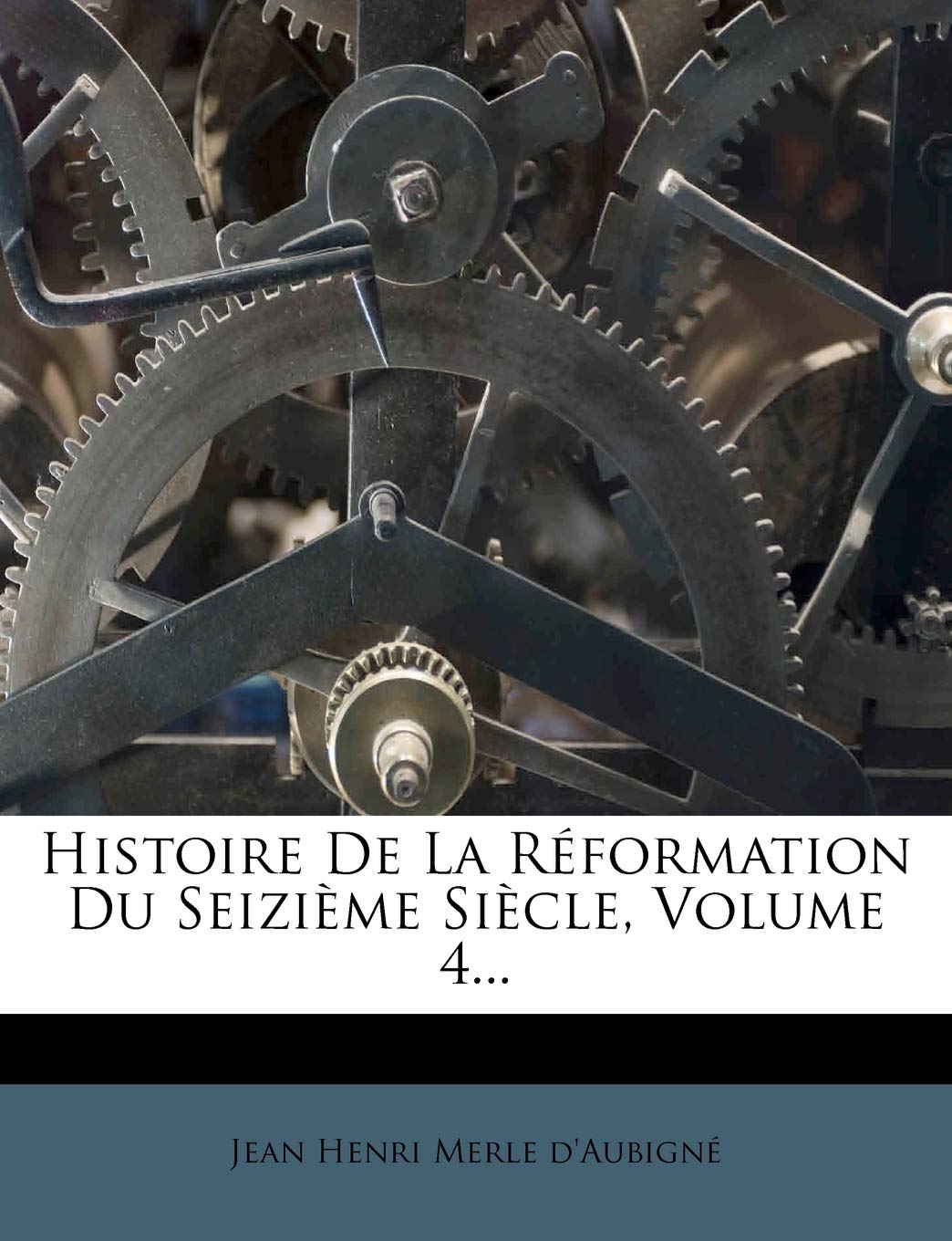 Histoire De La Réformation Du Seizième Siècle, Volume 4... book