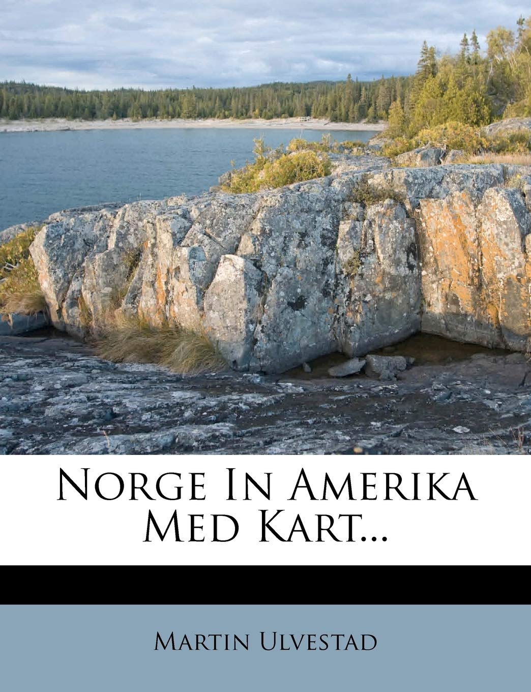 Norge In Amerika Med Kart... Politics & History