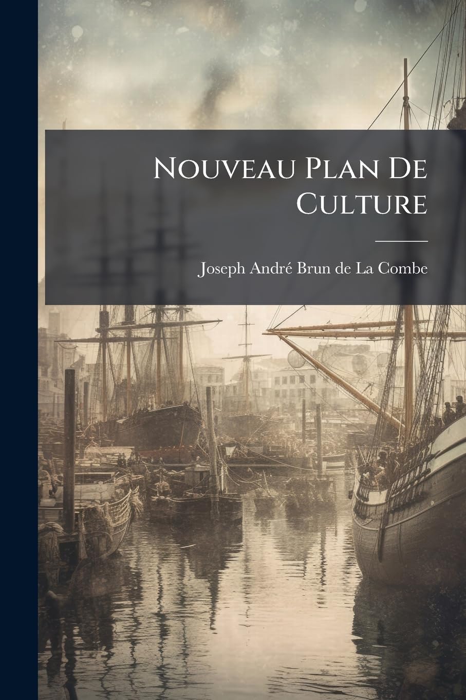 Nouveau Plan De Culture: De Finance Et D'économie ...... book
