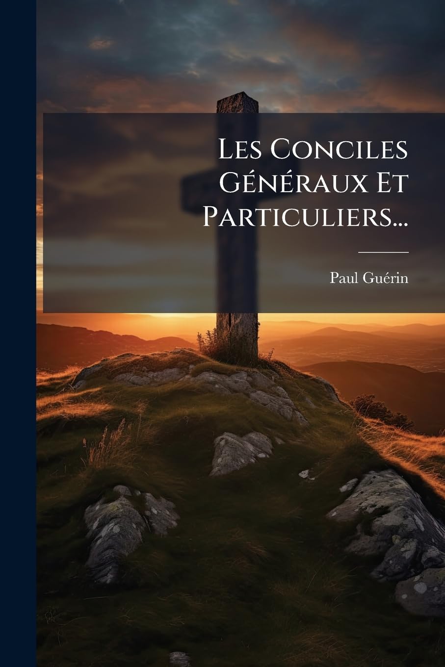 Les Conciles Généraux Et Particuliers... book