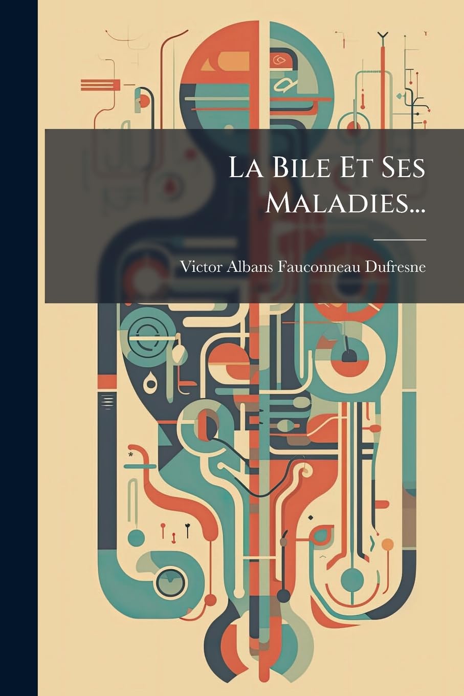 La Bile Et Ses Maladies... book
