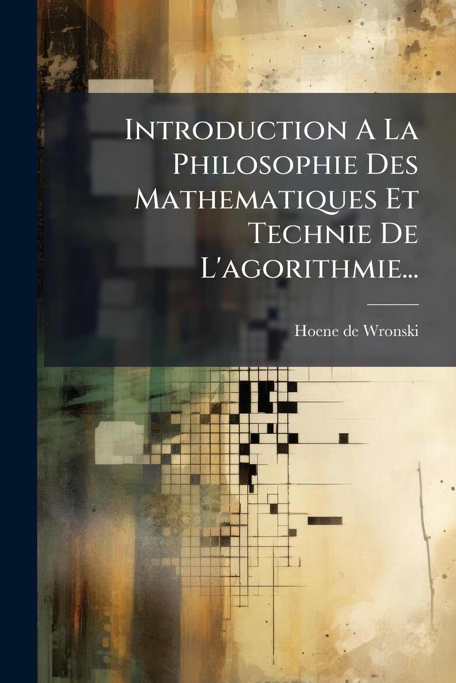 Introduction a la Philosophie Des Mathematiques Et Technie de l'Agorithmie... book