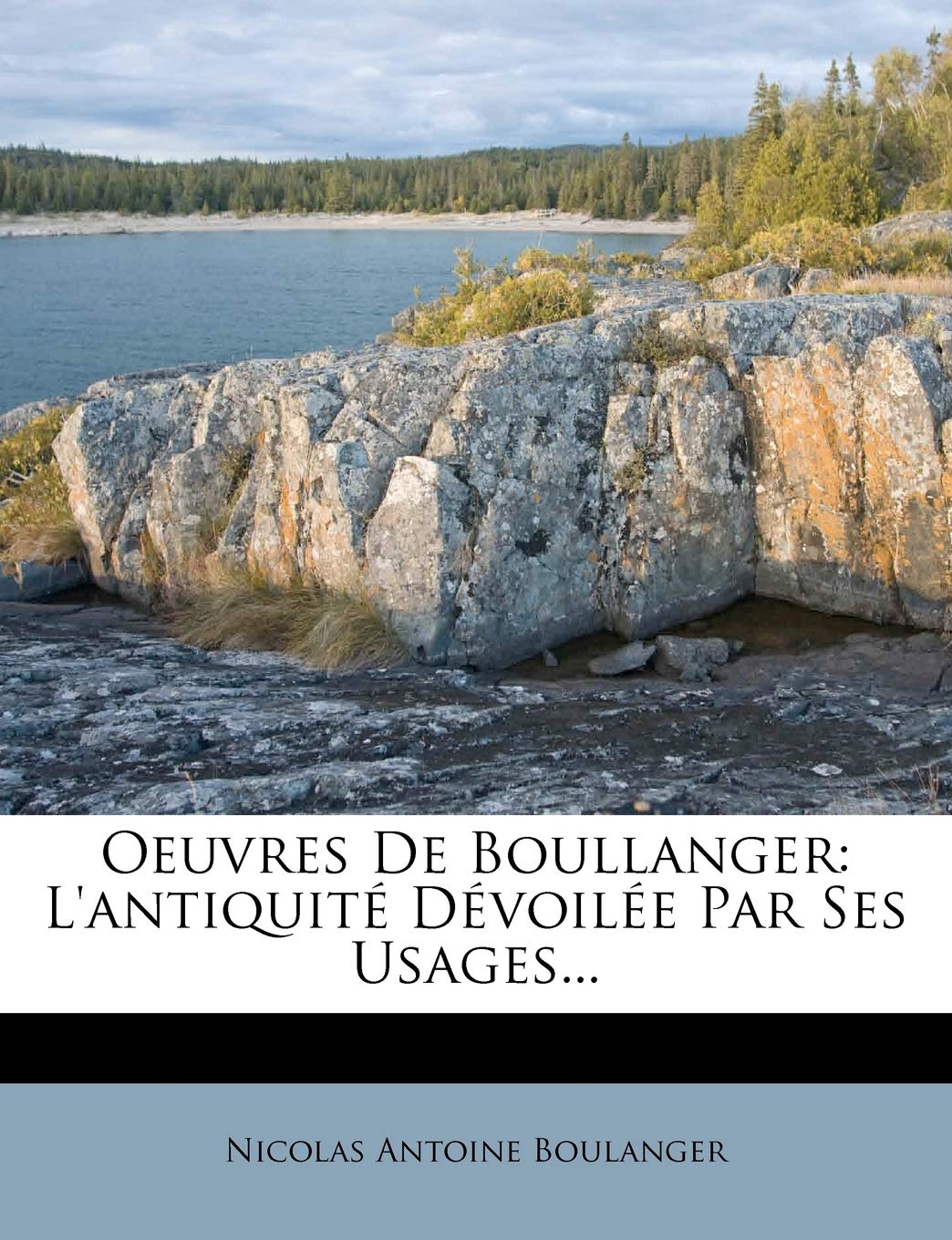 Oeuvres De Boullanger: L'antiquité Dévoilée Par Ses Usages... book