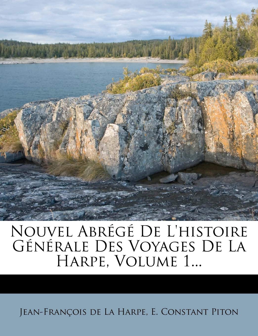 Nouvel Abr G de L'Histoire G N Rale Des Voyages de La Harpe, Volume 1... book