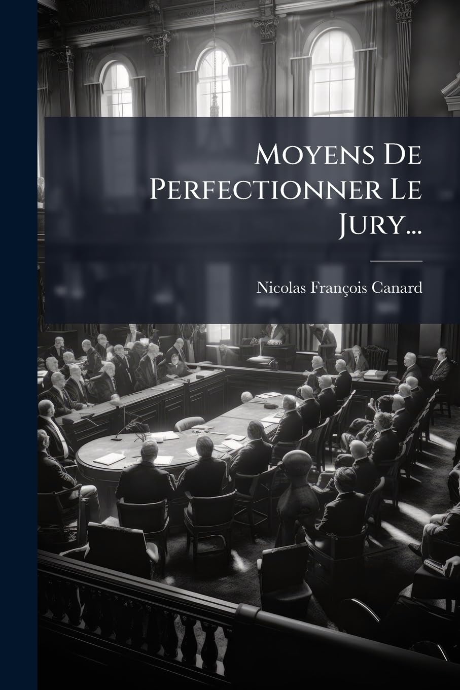 Moyens De Perfectionner Le Jury... book