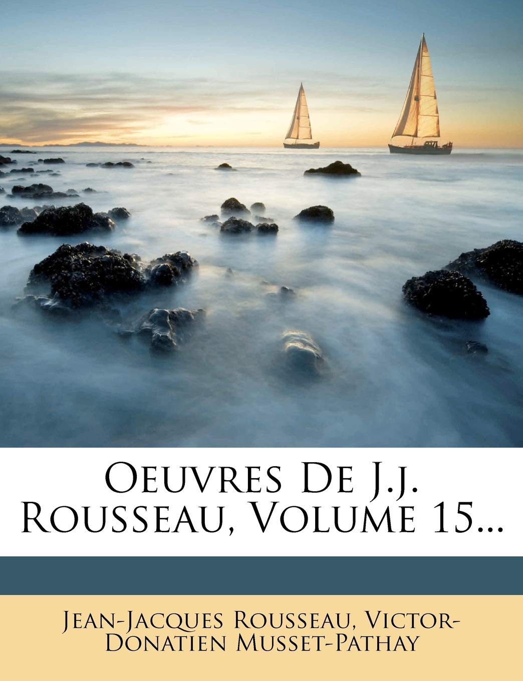 Oeuvres de J.J. Rousseau, Volume 15... book