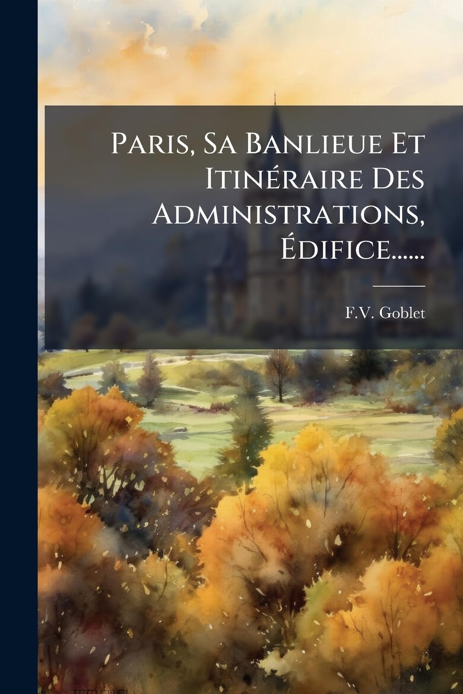 Paris, Sa Banlieue Et Itinéraire Des Administrations, Édifice...... book