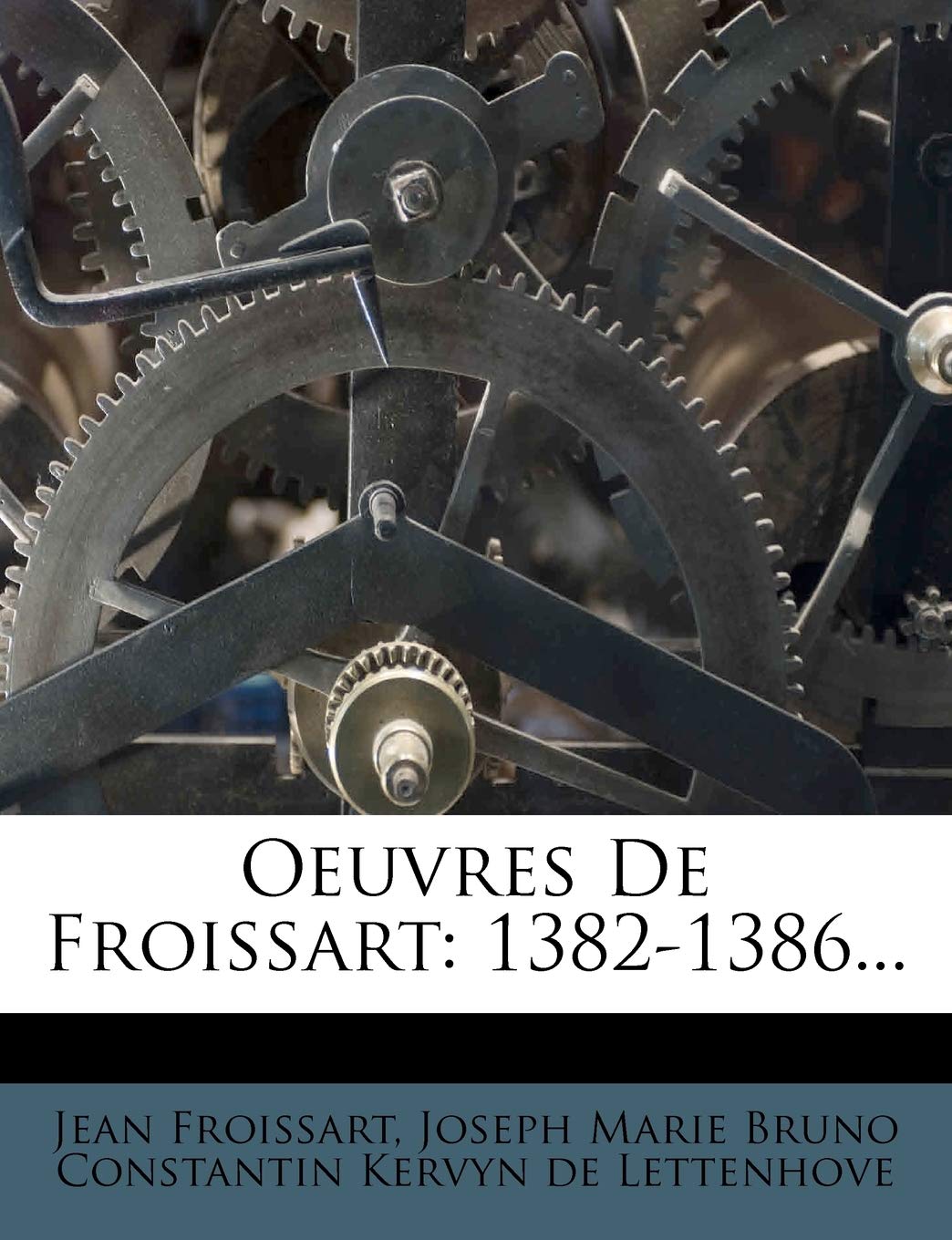 Oeuvres de Froissart: 1382-1386... Foreign Languages ​​& Dictionaries