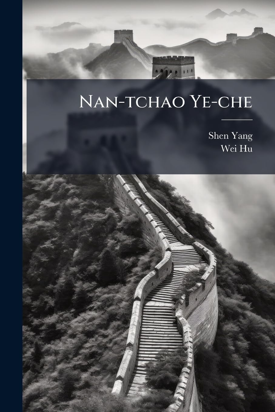 Nan-Tchao Ye-Che: Histoire Particulière Du Nantchao... book
