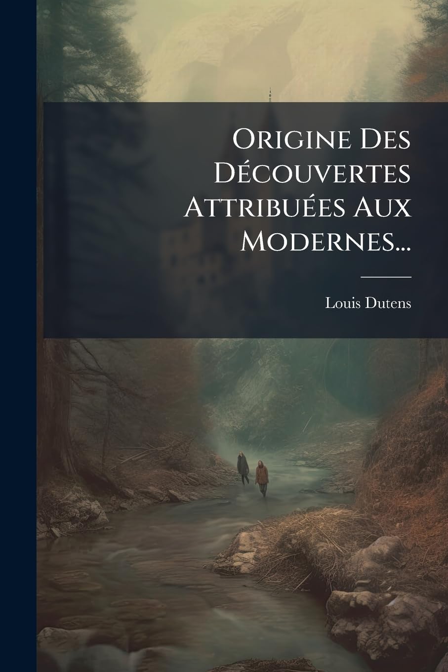 Origine Des Découvertes Attribuées Aux Modernes... book