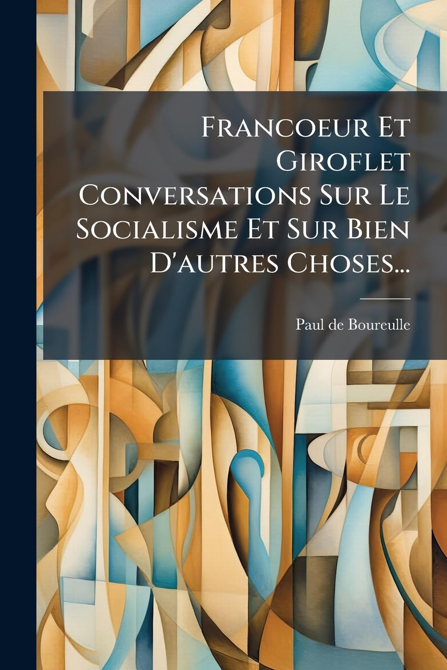 Francoeur Et Giroflet Conversations Sur Le Socialisme Et Sur Bien d'Autres Choses... book
