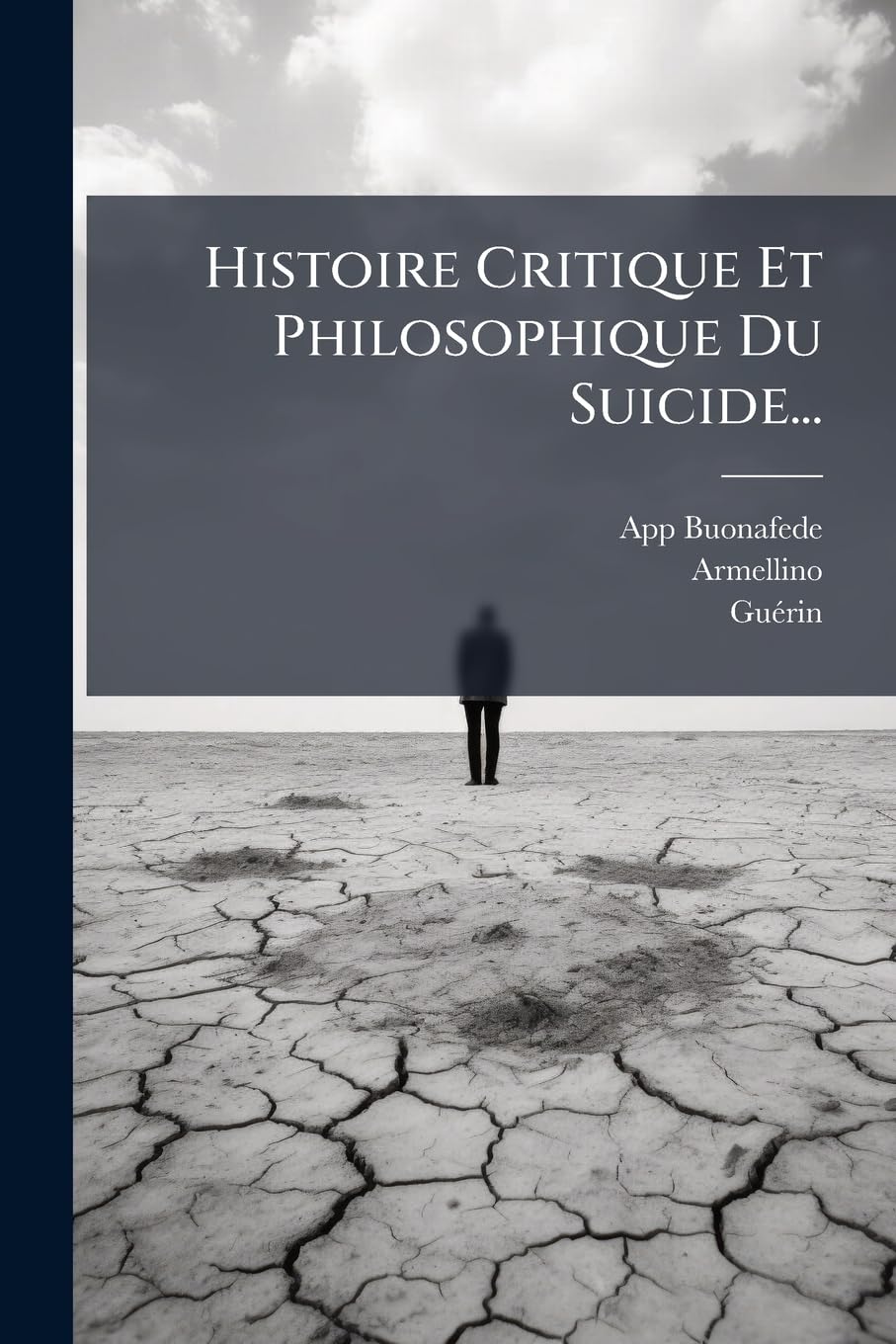 Histoire Critique Et Philosophique Du Suicide... book