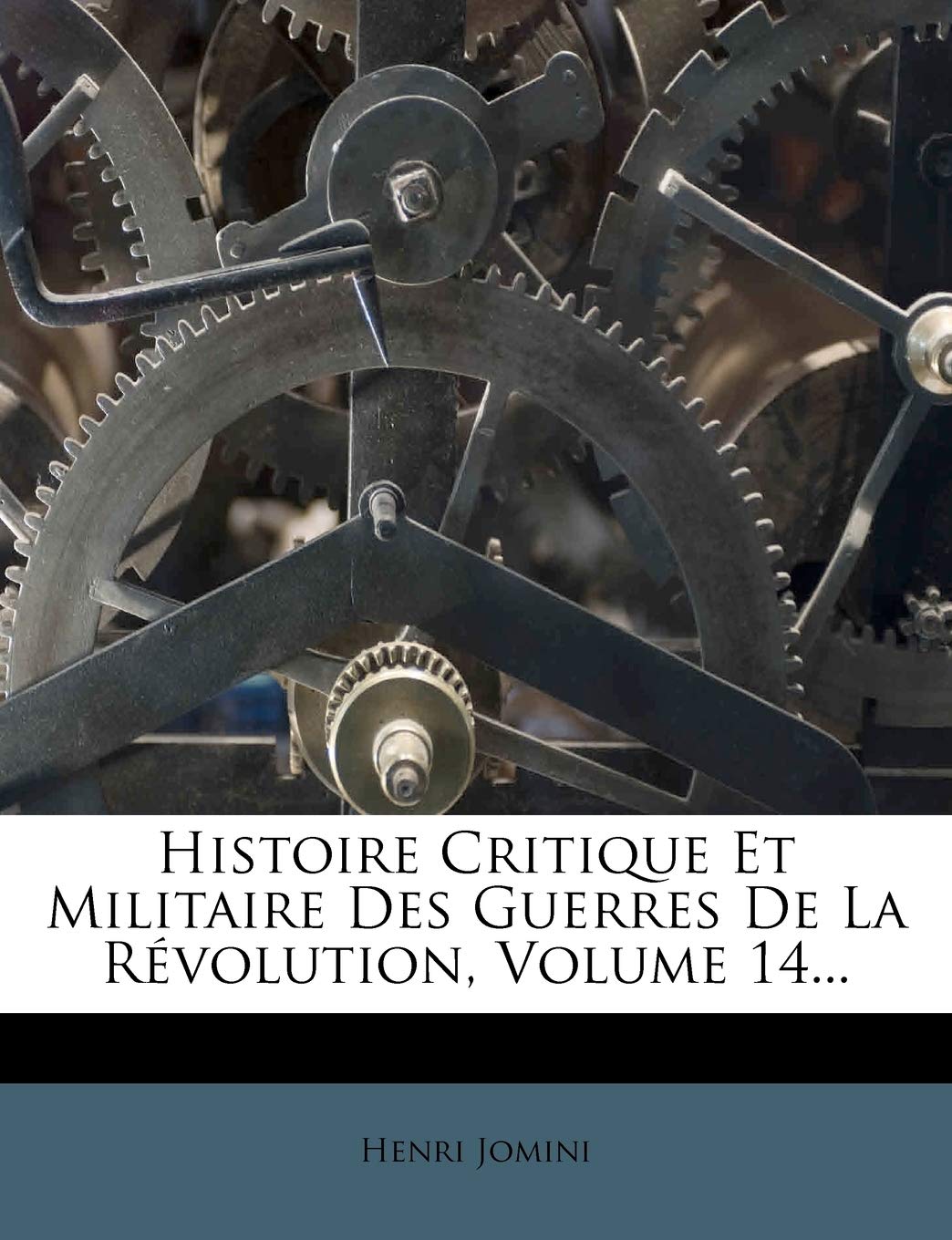 Histoire Critique Et Militaire Des Guerres de La Revolution, Volume 14... book
