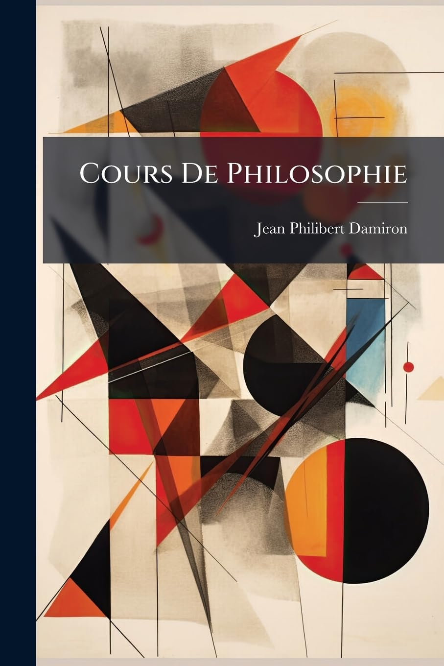 Cours de Philosophie: Troisieme Partie, Logique... book