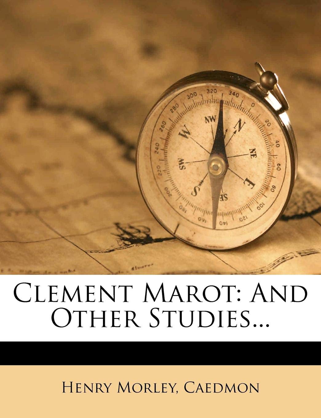 Clement Marot: And Other Studies Memories