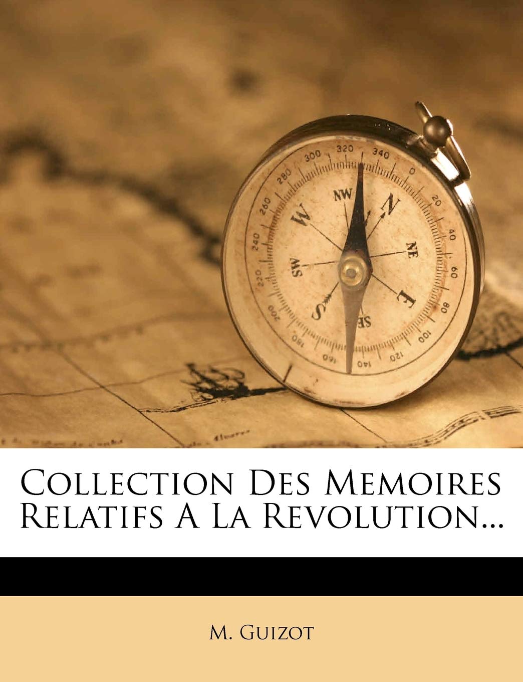Collection Des Memoires Relatifs A La Revolution... Politics & History