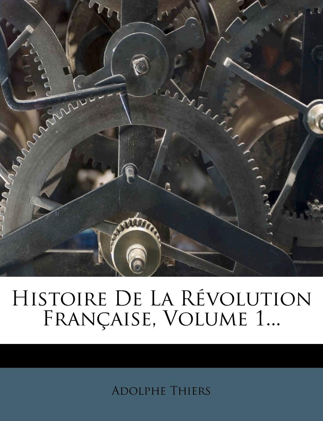 Histoire de La Revolution Francaise, Volume 1... book