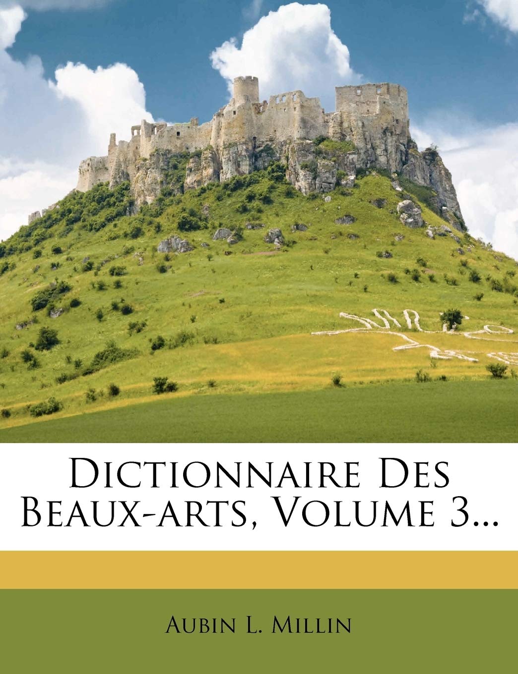Dictionnaire Des Beaux-Arts, Volume 3... book