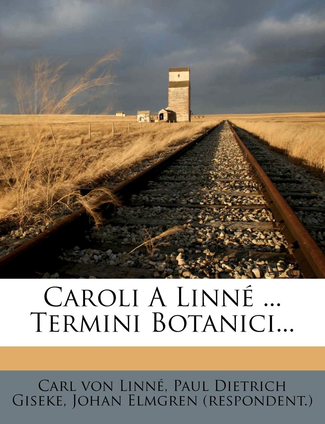 Caroli a Linne ... Termini Botanici... Politics & History