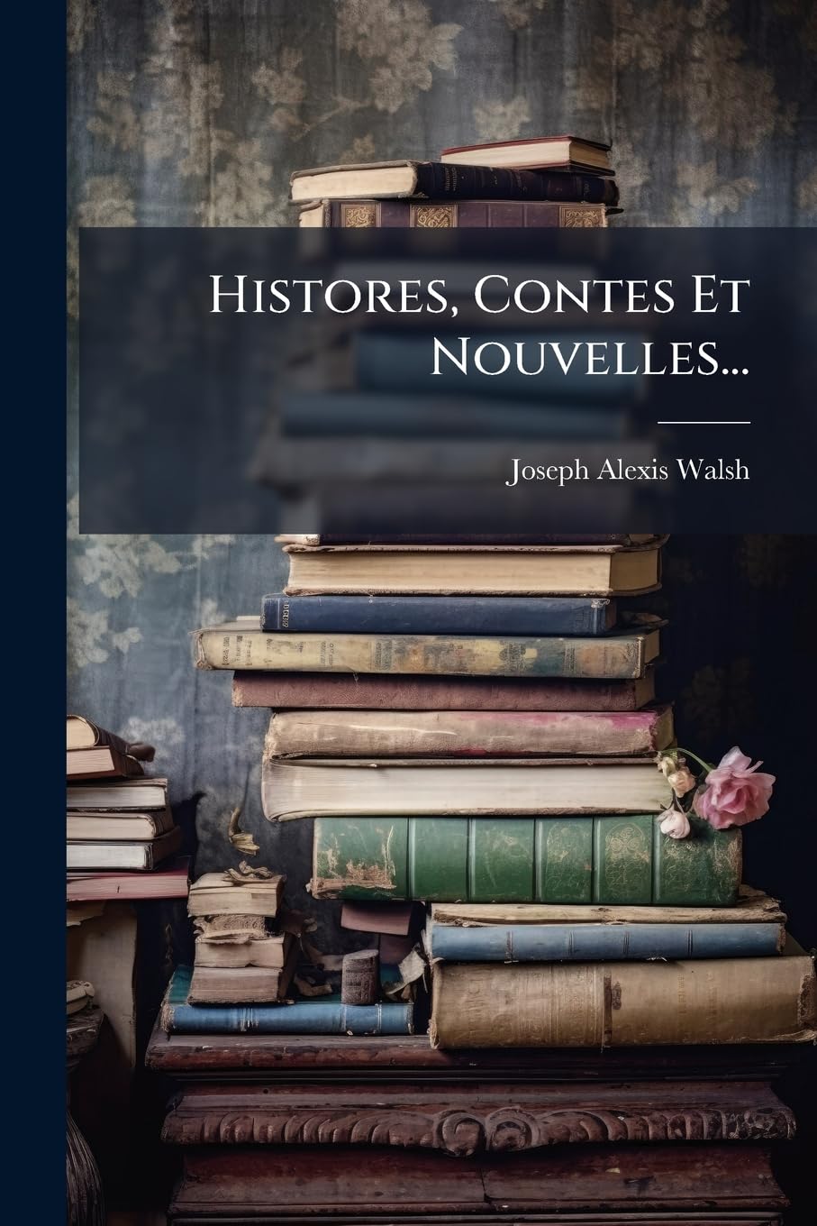 Histores, Contes Et Nouvelles... book