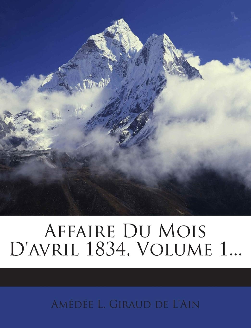 Affaire Du Mois D'avril 1834, Volume 1... book