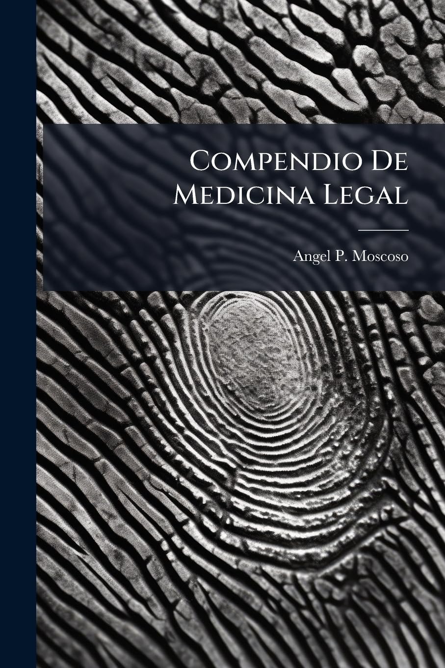 Compendio De Medicina Legal: Para El Uso De Los Estudiantes Juristas, Estractado... Politics & History