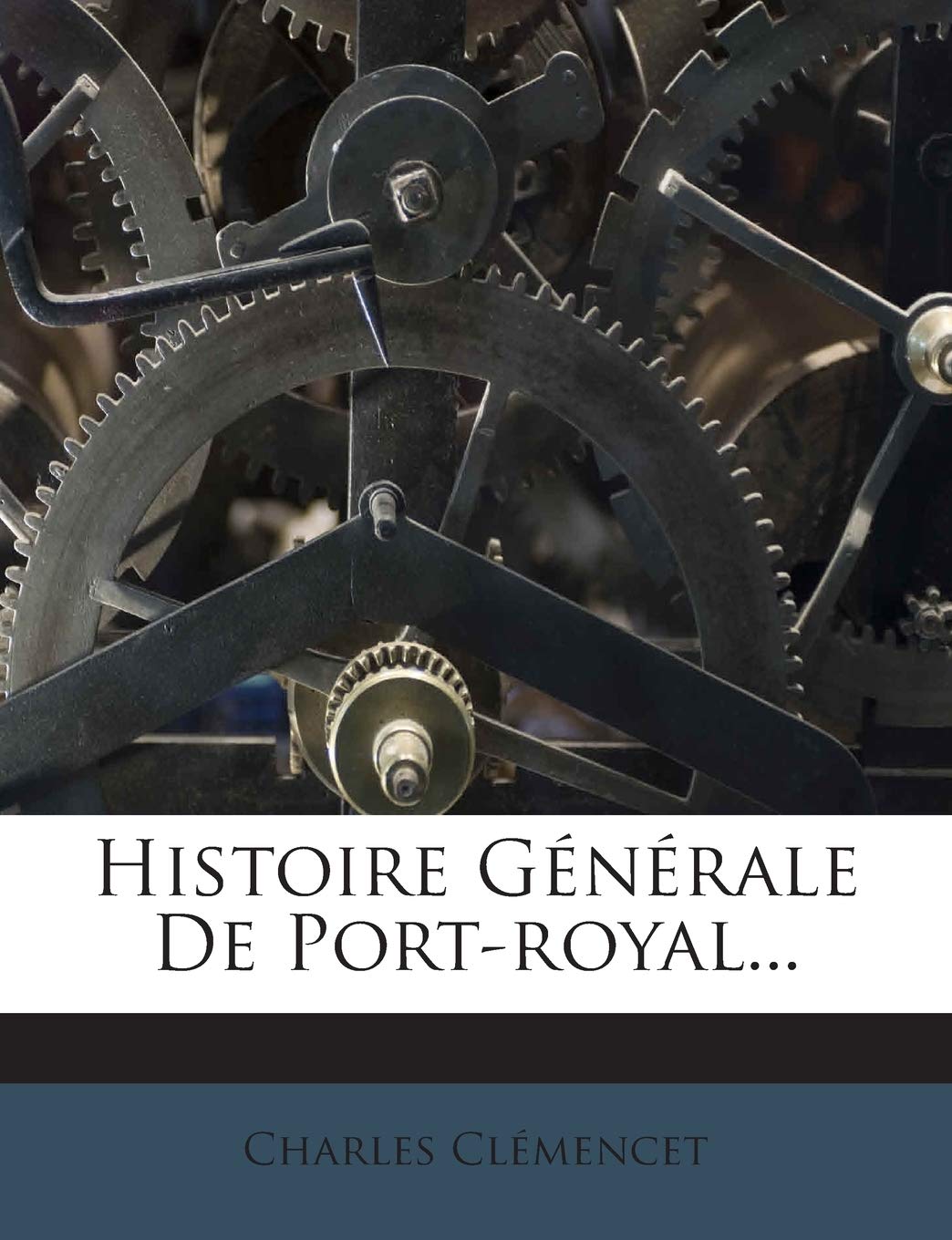 Histoire Générale De Port-royal... book