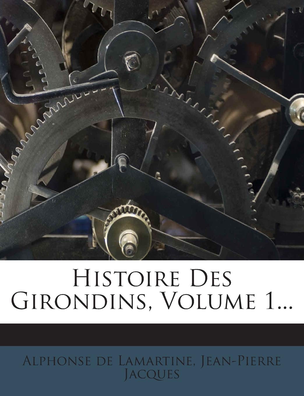 Histoire Des Girondins, Volume 1... book