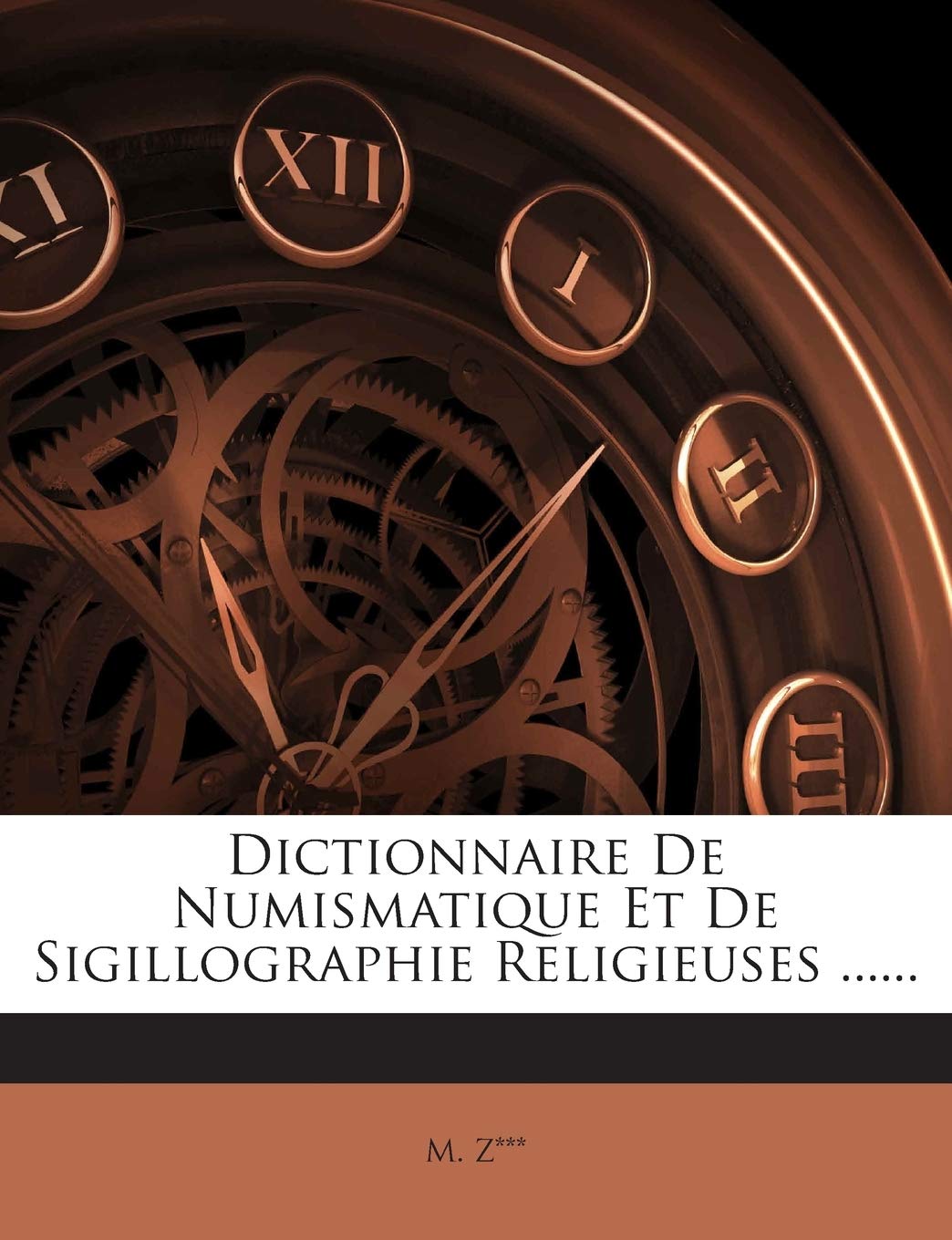 Dictionnaire De Numismatique Et De Sigillographie Religieuses ...... book