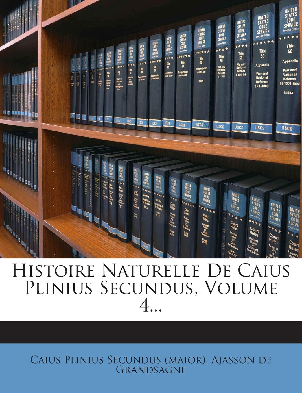 Histoire Naturelle De Caius Plinius Secundus, Volume 4... book
