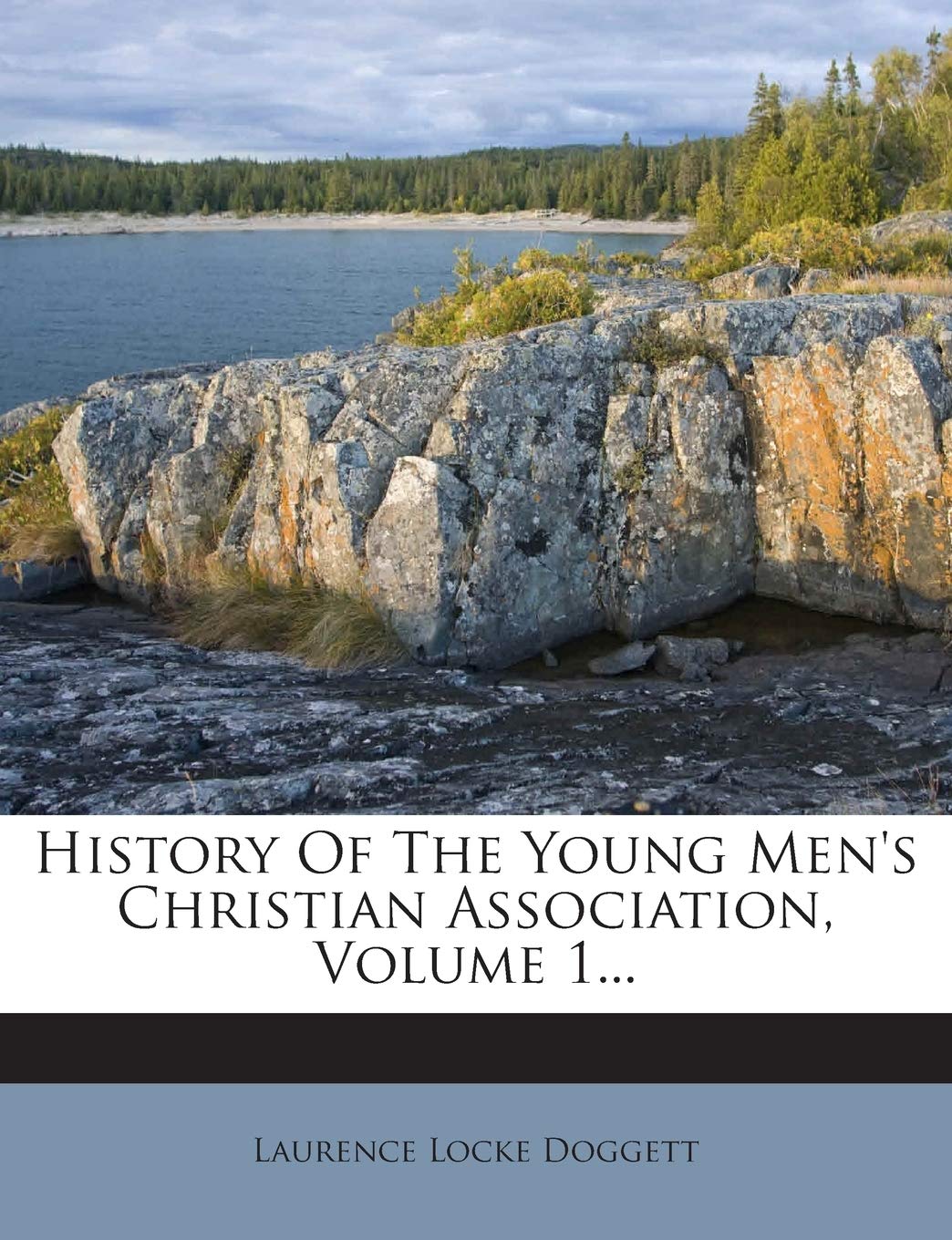 History Of The Young Men's Christian Association, Volume 1... Politics & History