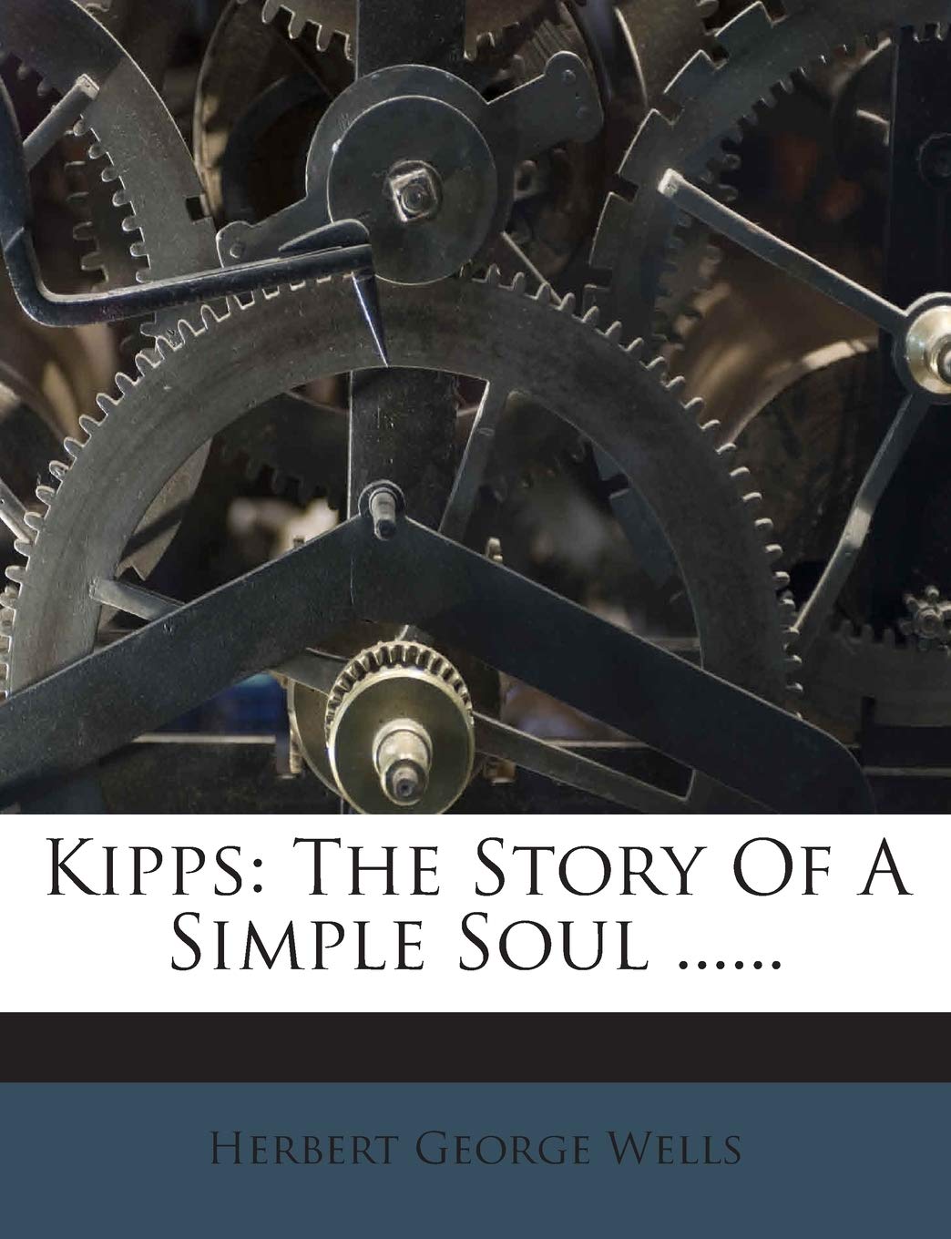 Kipps: The Story of a Simple Soul ...... Politics & History