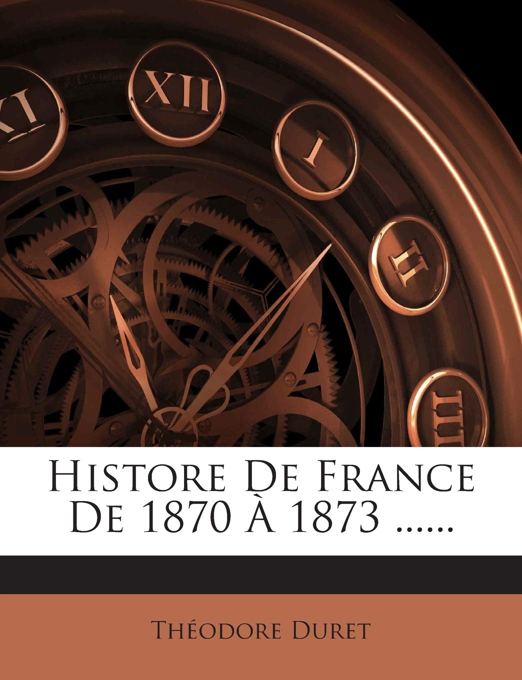 Histore De France De 1870 À 1873 ...... book