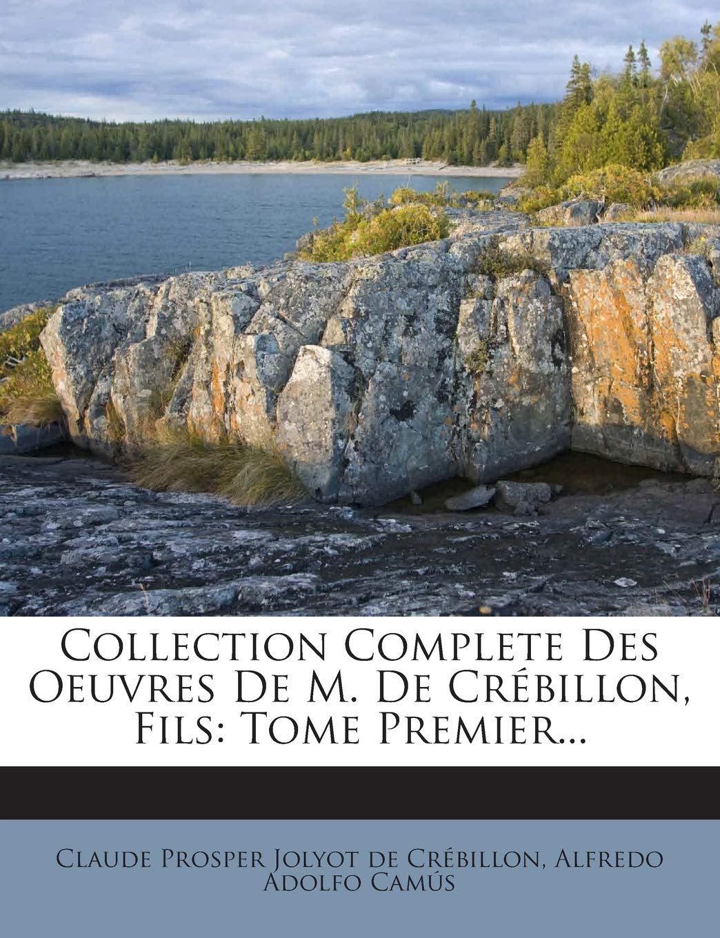 Collection Complete Des Oeuvres De M. De Crébillon, Fils: Tome Premier... book